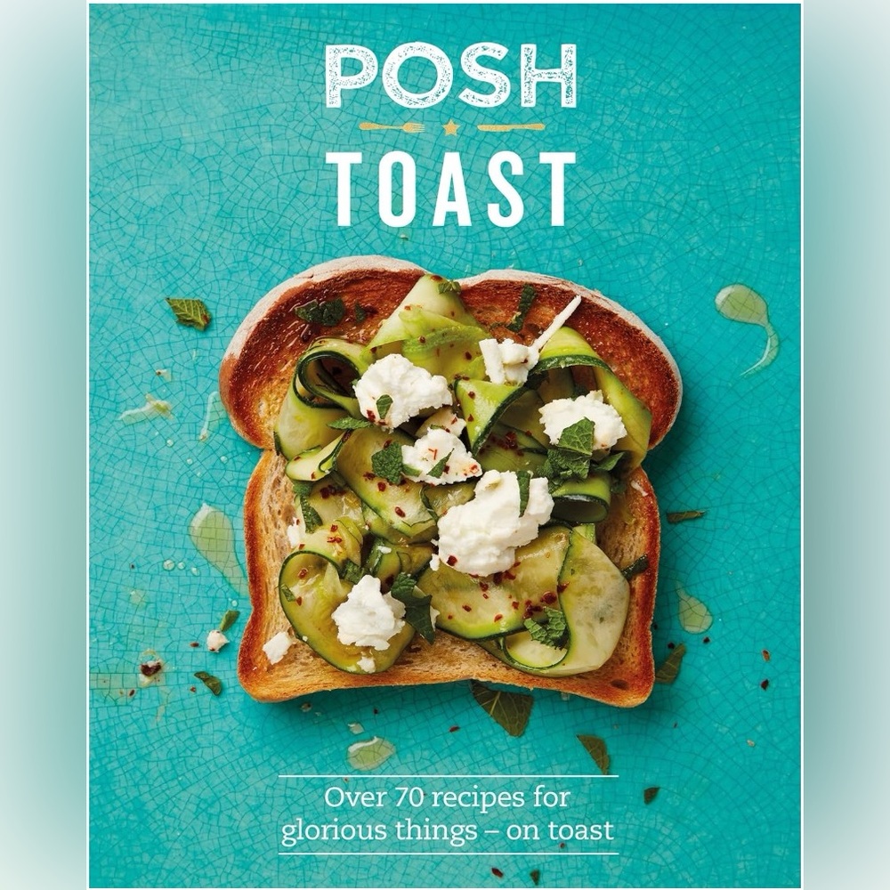 Posh Toast Recipe Book
